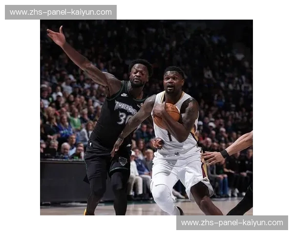 鹈鹕末节发力逆转森林狼,锡安·威廉姆森刷新队史纪录 鹈鹕末节发力逆转森林狼,锡安·威廉姆森刷新队史纪录